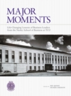 Image for Major Moments : Life-Changing Lessons of Business Leaders from the Neeley School of Business at TCU