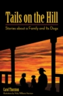 Image for Tails on the Hill : Stories about a Family and Its Dogs