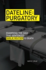 Image for Dateline Purgatory : Examining the Case that Sentenced Darlie Routier to Death