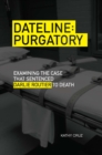 Image for Dateline purgatory: examining the case that sentenced Darlie Routier to death