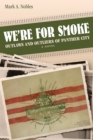 Image for We&#39;re for Smoke