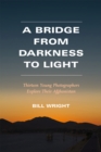 Image for A Bridge from Darkness to Light