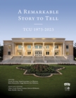 Image for A Remarkable Story to Tell : TCU 1973-2023
