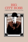 Image for Big City Boss in Depression and War : Mayor Edward J. Kelly of Chicago