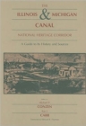 Image for Illinois &amp; Michigan Canal National Heritage Corridor : A Guide to Its History and Sources