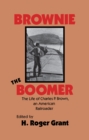 Image for Brownie the Boomer : The Life of Charles P. Brown, an American Railroader