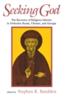 Image for Seeking God : The Recovery of Religious Identity in Orthodox Russia, Ukraine, and Georgia