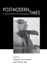 Image for Postmodern Times : A Critical Guide to the Contemporary
