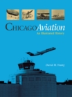 Image for Chicago aviation  : an illustrated history