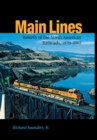 Image for Main lines  : rebirth of the North American railroads, 1970-2002