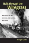 Image for Rails through the Wiregrass