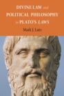 Image for Divine law and political philosophy in Plato&#39;s Laws