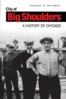 Image for City of Big Shoulders : A History of Chicago