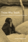 Image for Those who touch  : Tuareg medicine women in anthropological perspective