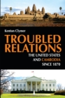 Image for Troubled Relations : The United States and Cambodia since 1870