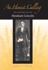 Image for An Honest Calling : The Law Practice of Abraham Lincoln