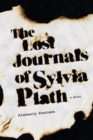 Image for The Lost Journals of Sylvia Plath : A Novel