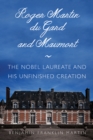 Image for Roger Martin du Gard and Maumort : The Nobel Laureate and His Unfinished Creation