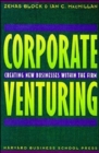 Image for Corporate venturing  : creating new businesses within the firm