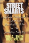 Image for Street smarts  : linking professional conduct with shareholder value in the securities industry