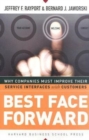 Image for Best face forward  : winning customers must improve their service interfaces with customers