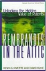Image for Rembrandts in the attic  : unlocking the hidden value of patents