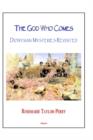 Image for The God Who Comes, Dionysian Mysteries Reclaimed (Hc)