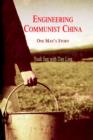 Image for Engineering Communist China. One Man&#39;s Story Hc