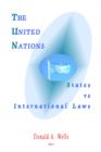 Image for The United Nations : States Vs International Laws