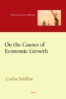 Image for On The Causes of Economic Growth - Lessons from History