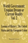Image for World Government - Utopian Dream or Current Reality? Vol. 2