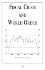 Image for Fiscal Crisis and World Order