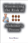 Image for Minimizing the risk of Alzheimer&#39;s disease