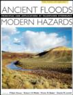 Image for Ancient Floods, Modern Hazards : Principles and Applications of Paleoflood Hydrology