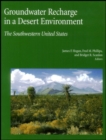 Image for Groundwater Recharge in a Desert Environment : The Southwestern United States
