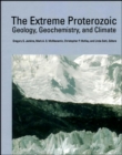 Image for The Extreme Proterozoic - Geology, Geochemistry, and Climate, Geophysical Monograph 146