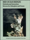 Image for Mid-Ocean Ridges : Hydrothermal Interactions Between the Lithosphere and Oceans