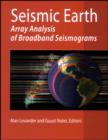 Image for Seismic Earth : Array Analysis of Broadband Seismograms