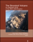 Image for The Stromboli Volcano : An Integrated Study of the 2002 - 2003 Eruption
