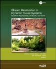 Image for Stream Restoration in Dynamic Fluvial Systems : Scientific Approaches, Analyses, and Tools