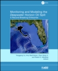 Image for Monitoring and Modeling the Deepwater Horizon Oil Spill : A Record Breaking Enterprise