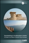 Image for Geotrekking in Southeastern Arabia : A Guide to Locations of World-Class Geology