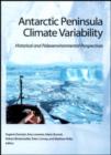 Image for Antarctic Peninsula Climate Variability : Historical and Paleoenvironmental Perspectives