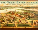 Image for The Great Extravaganza : Portland and the Lewis and Clark Exposition