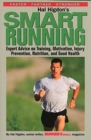 Image for Hal Higdon&#39;s smart running  : expert advice on training, motivation, injury prevention, nutrition, and good health for runners of any age and ability