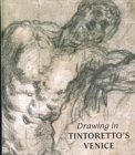 Image for Drawing in Tintoretto&#39;s Venice