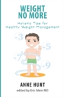 Image for Weight No More: Holistic Tips for Healthy Weight Management.