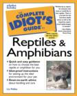 Image for The Complete Idiot&#39;s Guide to Reptiles and Amphibians