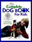 Image for The Complete Dog Book for Kids