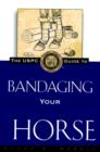 Image for The USPC Guide to Bandaging Your Horse